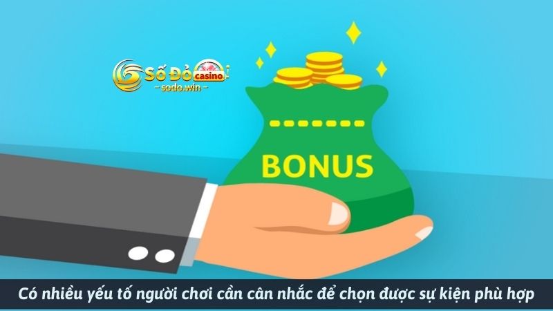 Có nhiều yếu tố người chơi cần cân nhắc để chọn được sự kiện phù hợp