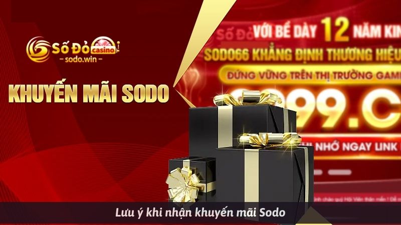 Lưu ý khi nhận khuyến mãi Sodo