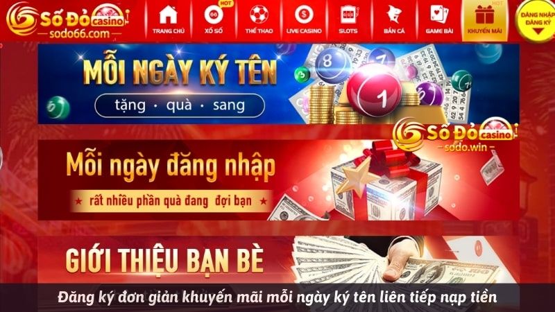 Đăng ký đơn giản khuyến mãi mỗi ngày ký tên liên tiếp nạp tiền