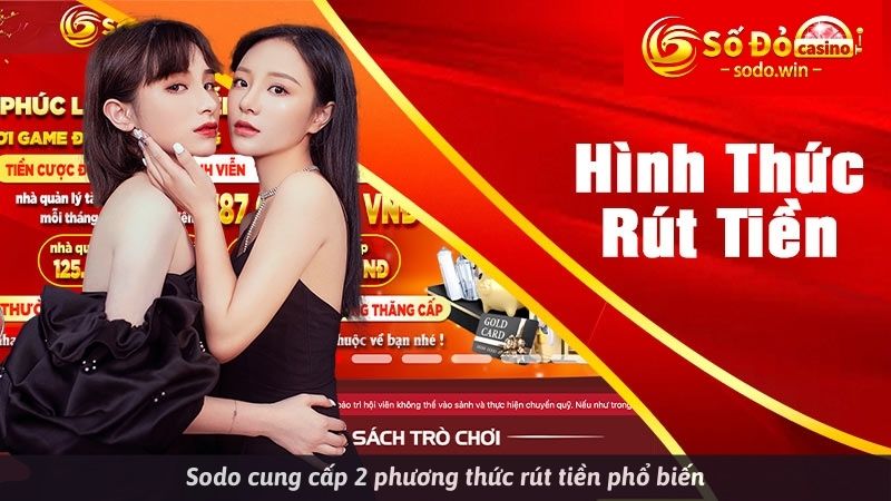 Sodo cung cấp 2 phương thức rút tiền phổ biến